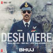 Desh Mere - Bhuj The Pride Of India Mp3 Song